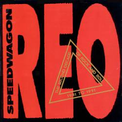 REO Speedwagon : The Second Decade of Rock and Roll, 1981 to 1991